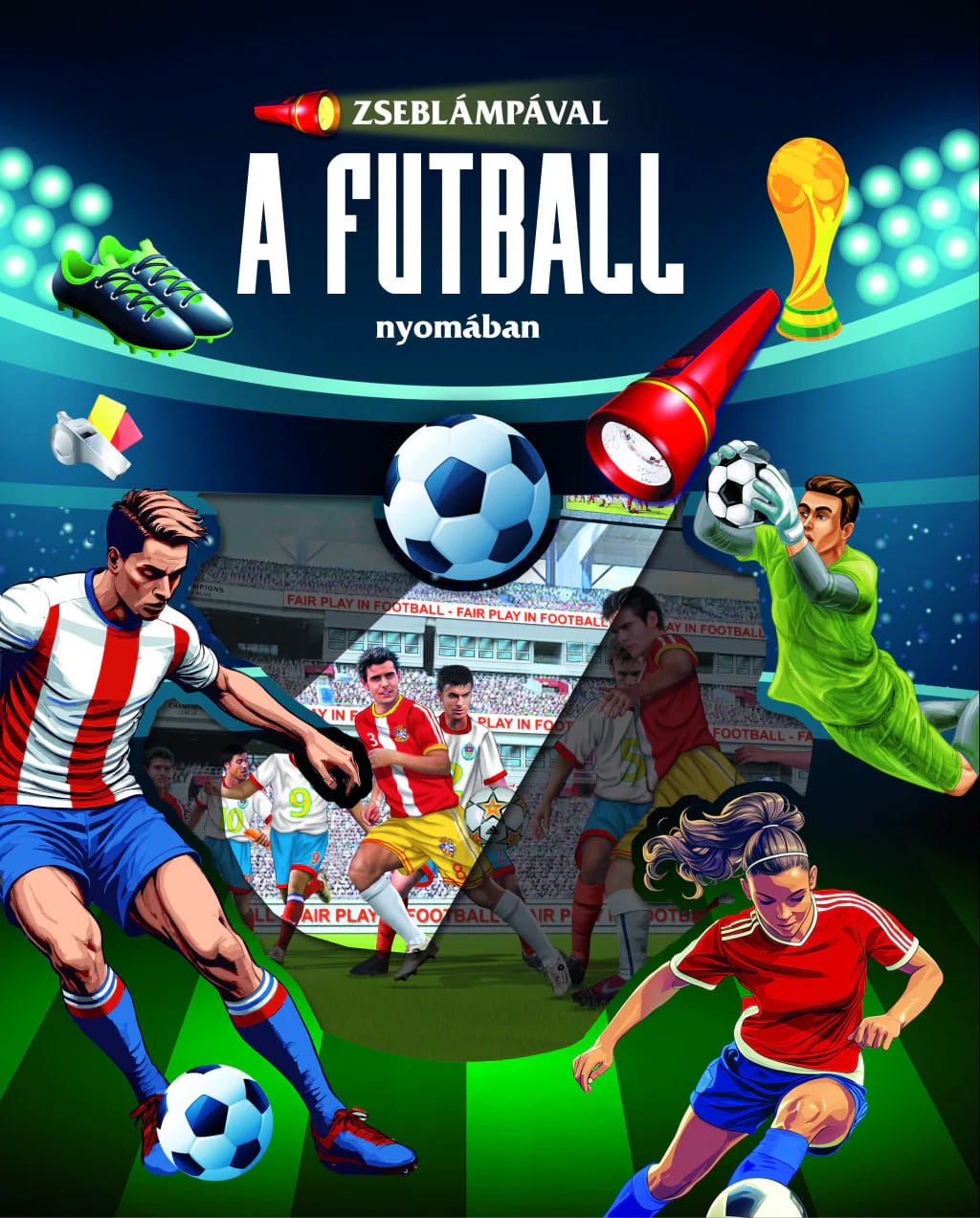 Zseblámpával – A futball nyomában, imaginea 2