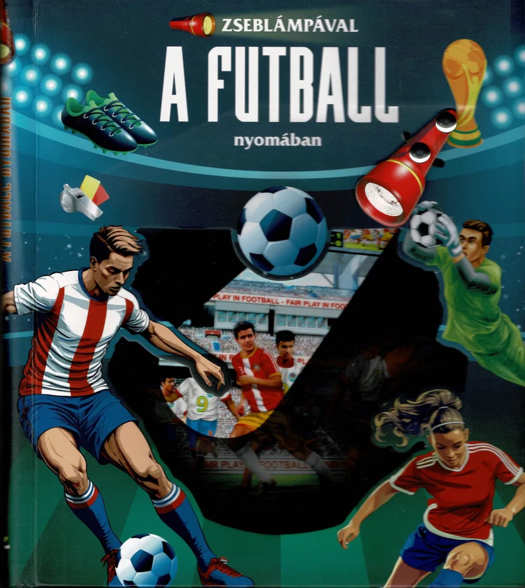 Zseblámpával – A futball nyomában, imaginea 1
